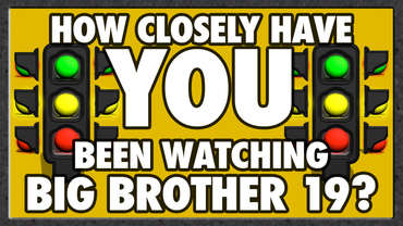 How Closely Have You Been Watching Big Brother 19 